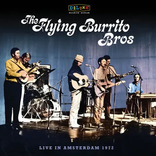 The Flying Burrito Brothers- Live In Amsterdam 1972