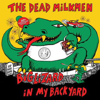 the album cover for Dead Milkmen - Big Lizard In My Backyard [40th Anniversary Edition]