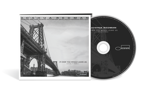 the album cover for Joshua Redman - If Ever You Would Leave Us (we play for Rollins)
