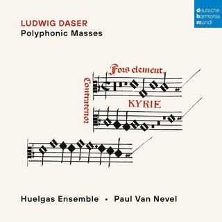 the album cover for Ludwig Daser  / Van Nevel,Paul / Huelgas Ensemble - Ludwig Daser: Polyphonic Masses [With Booklet] [Digipak] (Ger)
