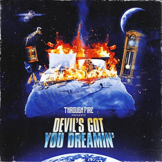 the album cover for Through Fire - Devil's Got You Dreamin'