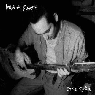 Mike Knott- Strip Cycle