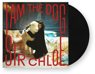 Sir Chloe- I Am The Dog