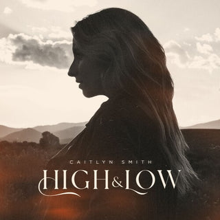 Caitlyn Smith- High & Low