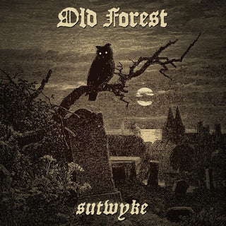 Old Forest- Sutwyke