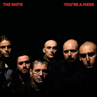 Shits- You're A Mess