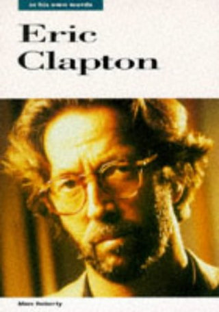 Marc Roberty- Eric Clapton In His Own Words (PB)