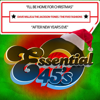 the album cover for Willis, Dave & the Jackson-Tones / the Five Fashion - I'llBeHomeForChristmas/AfterNewYear'sEve(Digital45)
