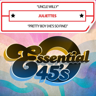 the album cover for Juliettes - Uncle Willy / Pretty Boy (He's So Fine) (Digital 4
