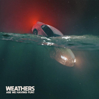 the album cover for Weathers - Are We Having Fun?