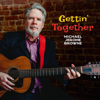 the album cover for Michael Browne  Jerome - Gettin' Together