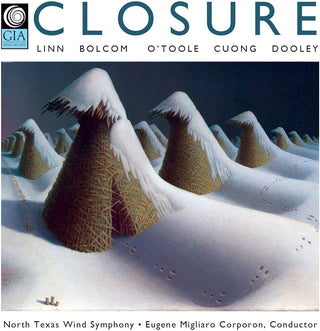 the album cover for Bolcom / Cuong / North Texas Wind Symphony - Closure