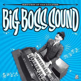 Big Boss Sound- Return Of The Loafer