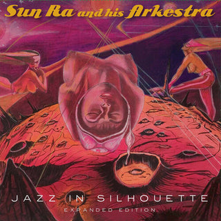 Sun Ra and His Arkestra- Jazz in Silhouette