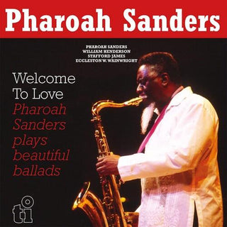 Pharoah Sanders- Welcome To Love