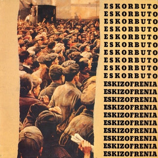 Eskorbuto- Eskizofrenia (Vinyl)