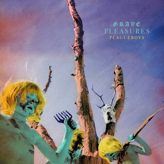 Grave Pleasures- Plagueboys (Vinyl)