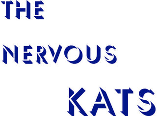 Bailey's Nervous Kats- The Nervous Kats