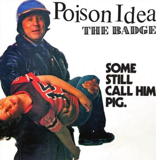 Poison Idea- The Badge / Portland Cop Remix 7