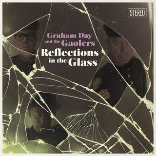 Graham Day & the Gaolers- Reflections In The Glass