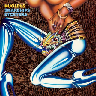 the album cover for Nucleus - Snakehips Etcetera