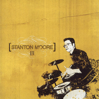 Stanton Moore- Iii