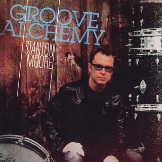 Stanton Moore- Groove Alchemy