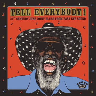 Various Artists- Tell Everybody! (21st Century Juke Joint Blues From Easy Eye Sound)