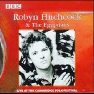 Robyn Hitchcock & The Egyptians- Live At The Cambridge Folk Festival