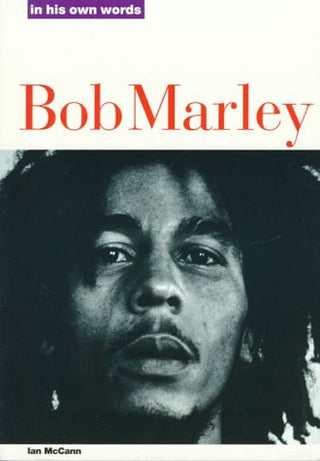 Ian McCann- Bob Marley In His Own Words (PB)