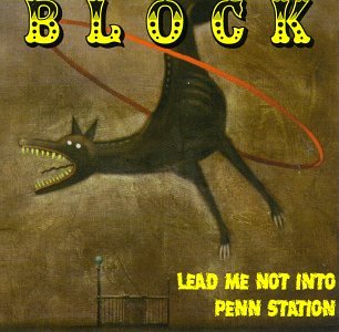 Block- Lead Me Into Penn Station