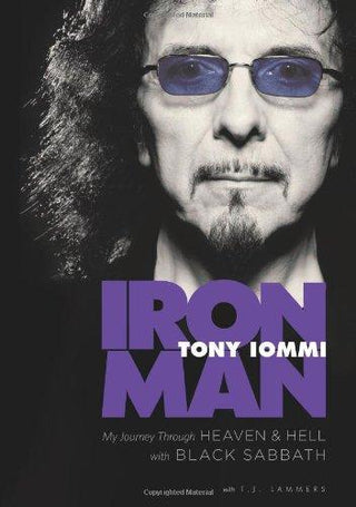 Iron Man: My Journey Through Heaven & Hell with Black Sabbath by Tony Iommi (HC)