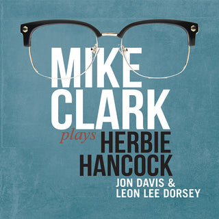 the album cover for Clark, Mike - Mike Clark Plays Herbie Hancock