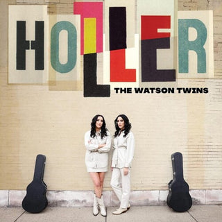The Watson Twins- Holler