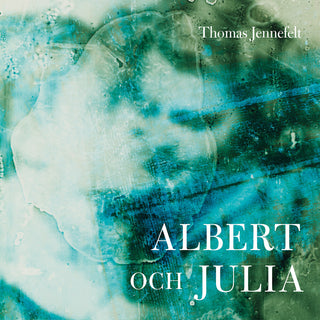 the album cover for Jennefelt / Hoel / Samuelsson - Albert & Julia