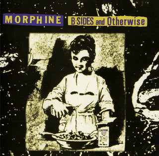 the album cover for Morphine - B-Sides & Otherwise (Hol)
