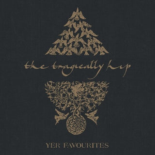 The Tragically Hip- Yer Favourites Volume 2