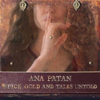 the album cover for Ana Patan - Spice Gold & Tales Untold