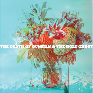 Gunman & the Holy Ghost- The Death of Gunman and the Holy Ghost