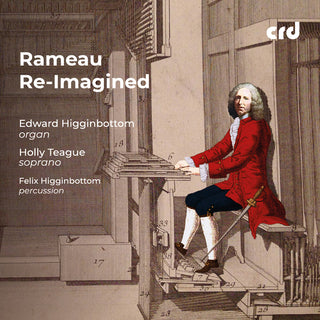 the album cover for Rameau / Higginbottom / Teague - Re-Imagined