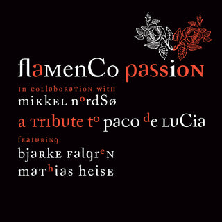 the album cover for Lucia / Nordso / Knudsen / Flamenco Passion - Tribute To Paco De Lucia