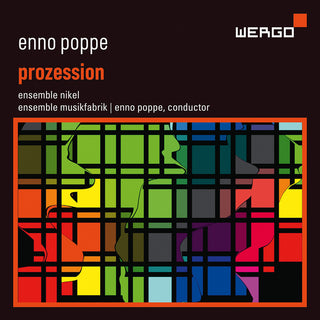 the album cover for Poppe / Ensemble Musikfabrik - Prozession