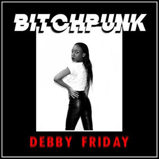 Debby Friday- Bitchpunk / Death Drive