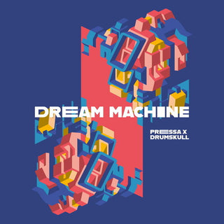 Pressa & Drumskull- Dream Machine