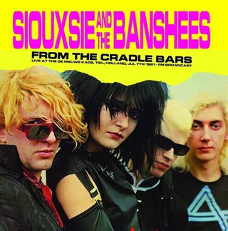 From The Cradle Bars: Live At The De Nieuwe Kade, Tiel, Holland, Jul 7th 1981 - Fm Broadcast (Vinyl)