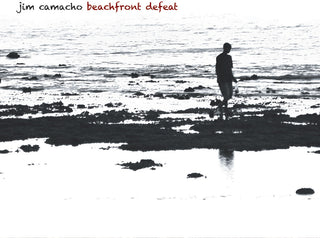 the album cover for Jim Camacho - Beachfront Defeat [With Booklet] (Exp)