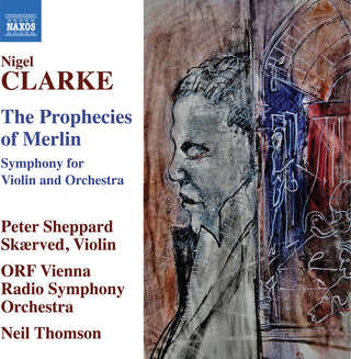 the album cover for Clarke / Skaerved / Orf Vienna Radio Symphony Orch - Prophecies Of Merlin