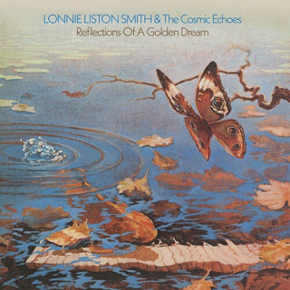 Lonnie Smith Liston & the Cosmic Echoes- Reflections Of A Golden Dream