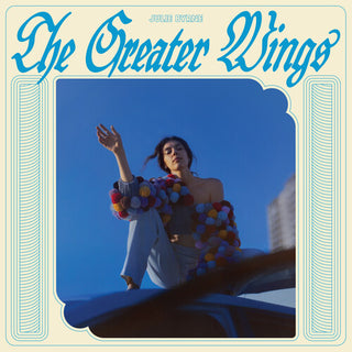 Julie Byrne- The Greater Wings