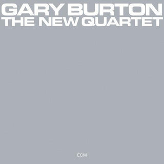 Gary Burton- New Quartet (ECM Luminessence Series)